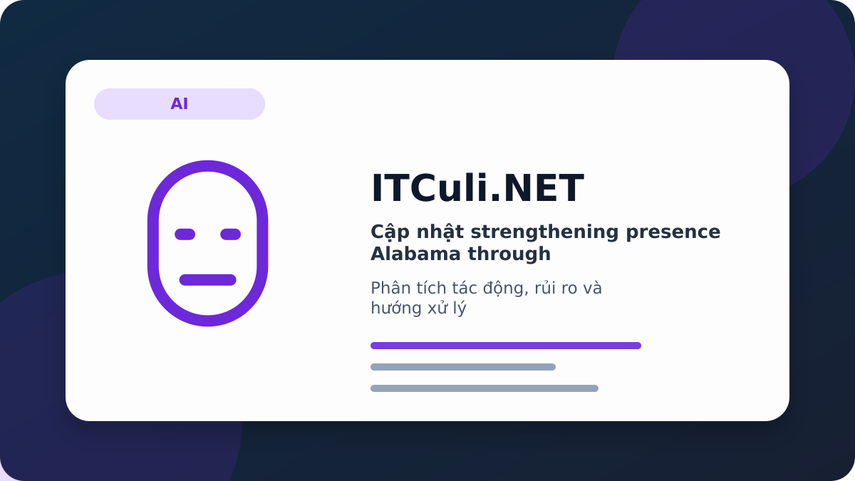 strengthening presence Alabama through phân tích tác động