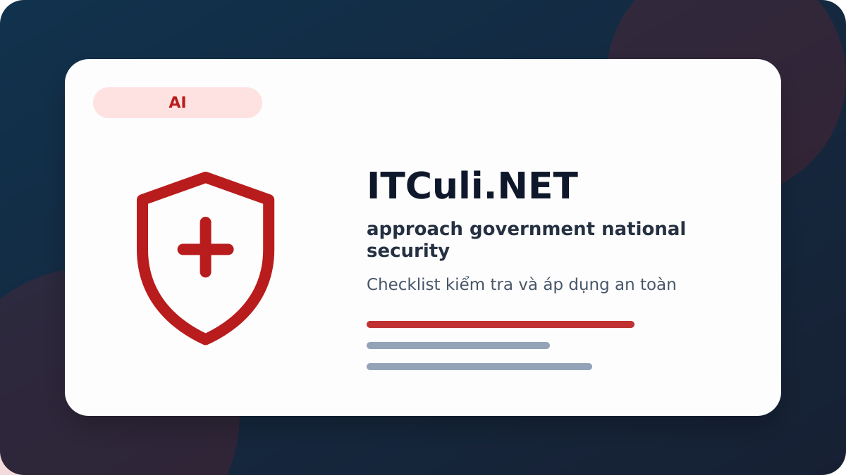 approach government national security checklist xử lý