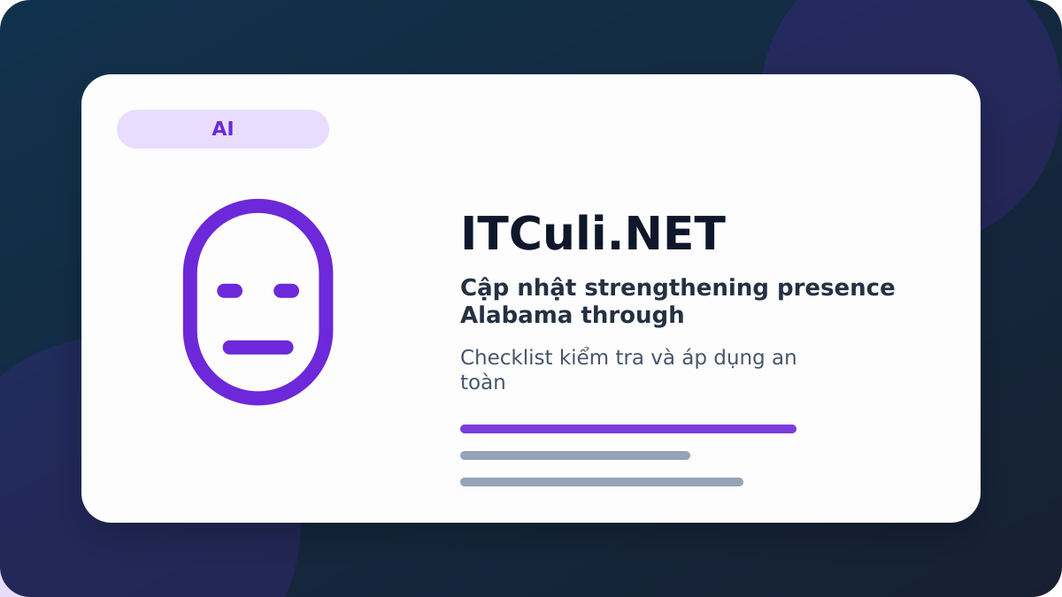 strengthening presence Alabama through checklist xử lý