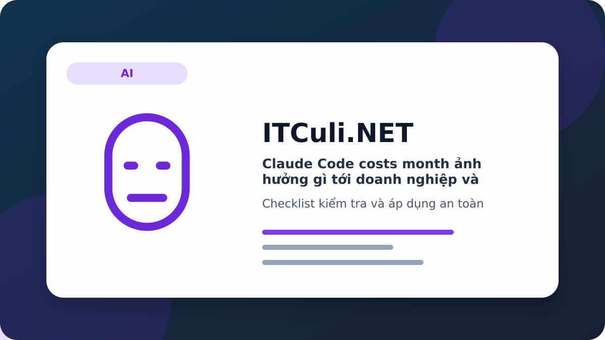 Claude Code costs month checklist xử lý
