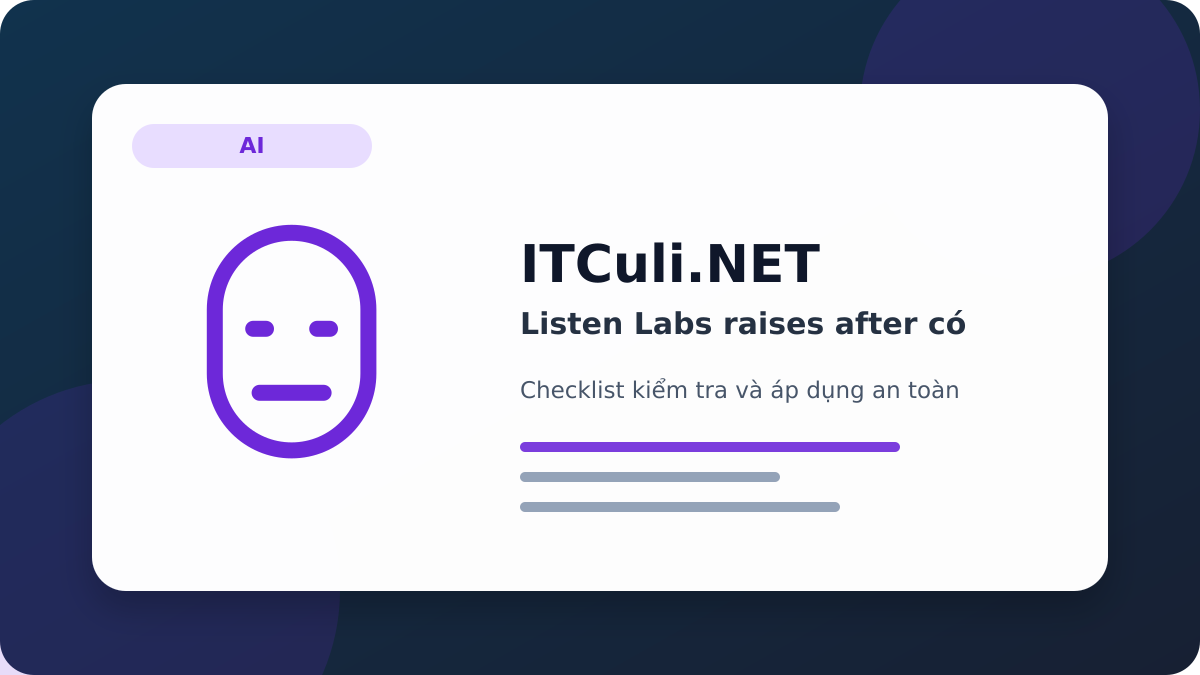 Listen Labs raises after checklist xử lý