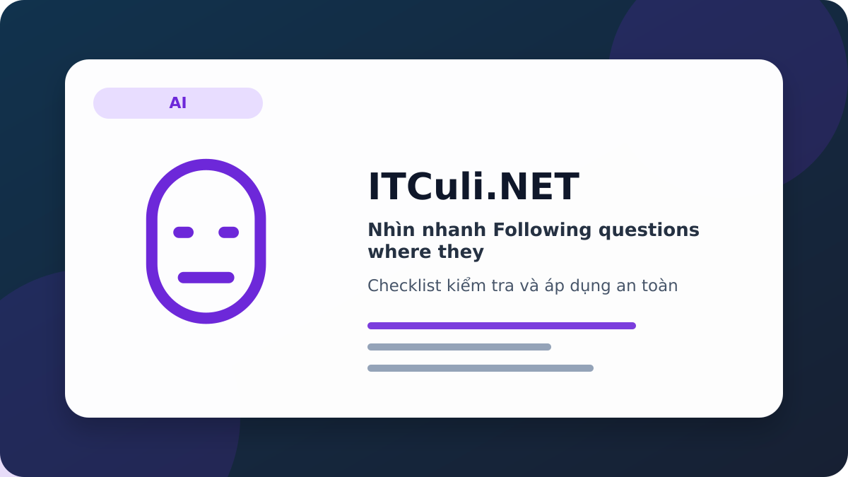 Following questions where they checklist xử lý