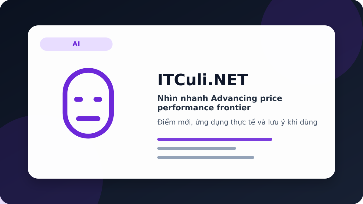 Nhìn nhanh Advancing price performance frontier: lợi ích, rủi ro và lưu ý triển khai
