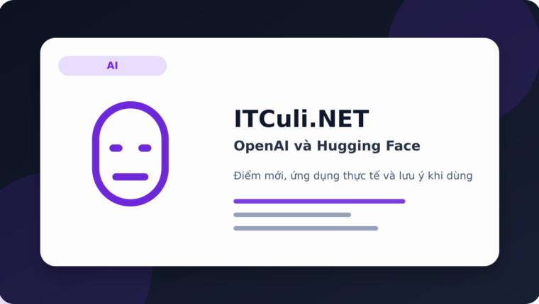 OpenAI và Hugging Face: sự cố đánh giá mô hình cho thấy rủi ro AI an ninh mạng tăng cao