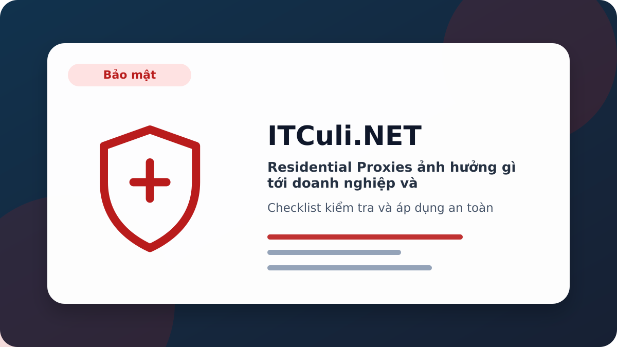 Residential Proxies checklist xử lý