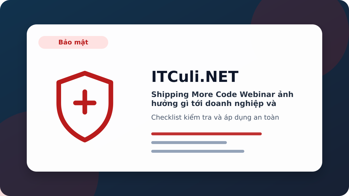 Shipping More Code Webinar checklist xử lý