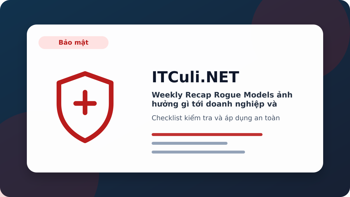 Weekly Recap Rogue Models checklist xử lý