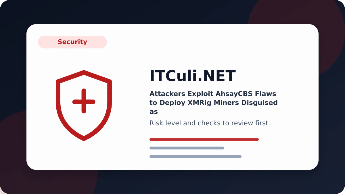 Attackers Exploit AhsayCBS Flaws to Deploy XMRig Miners Disguised as Microsoft Edge