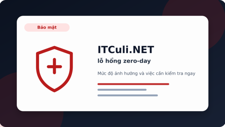 Cảnh báo lỗ hổng zero-day: rủi ro cần kiểm tra ngay