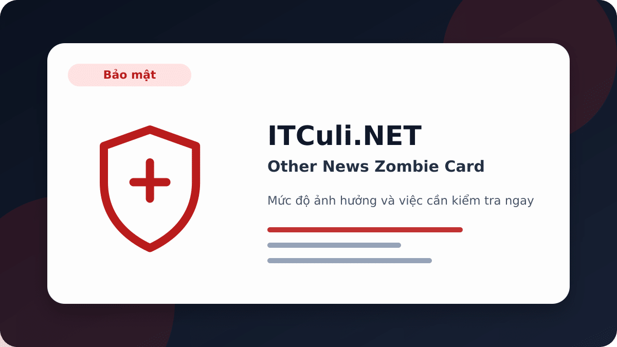 Cảnh báo Other News Zombie Card: rủi ro cần kiểm tra ngay