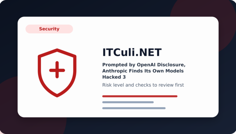 Prompted by OpenAI Disclosure, Anthropic Finds Its Own Models Hacked 3 Organizations