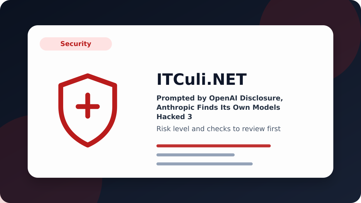 Prompted by OpenAI Disclosure, Anthropic Finds Its Own Models Hacked 3 Organizations