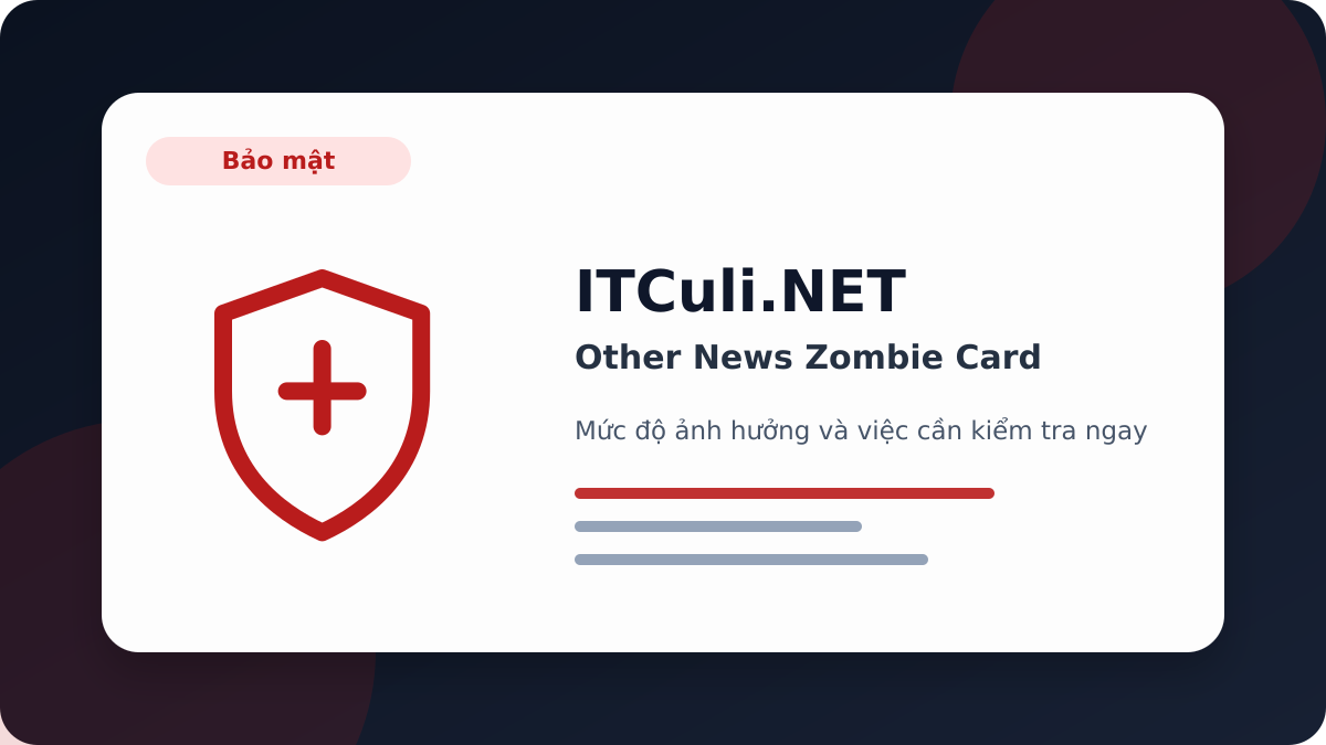Other News Zombie Card - Cảnh báo Other News Zombie Card: rủi ro cần kiểm tra ngay