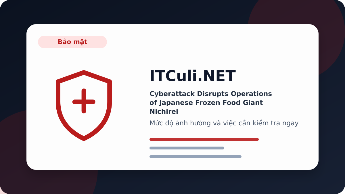 Cyberattack Disrupts Operations Japanese - Cyberattack Disrupts Operations of Japanese Frozen Food Giant Nichirei