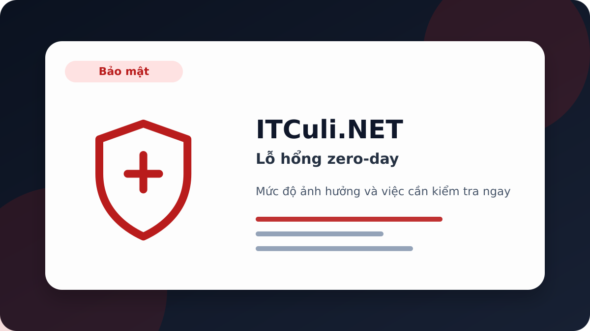 lỗ hổng zero-day - Lỗ hổng zero-day: dấu hiệu nguy hiểm và cách giảm rủi ro