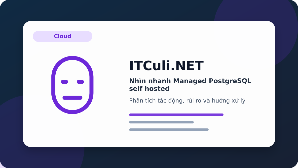 Managed PostgreSQL self hosted phân tích tác động