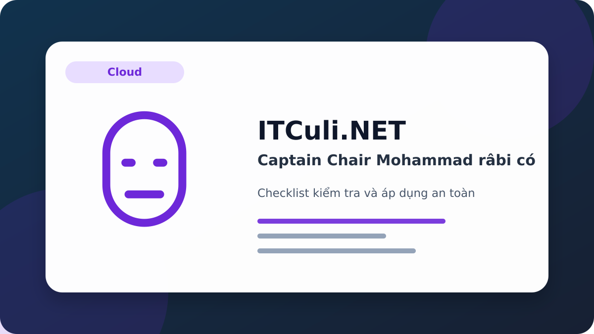 Captain Chair Mohammad râbi checklist xử lý