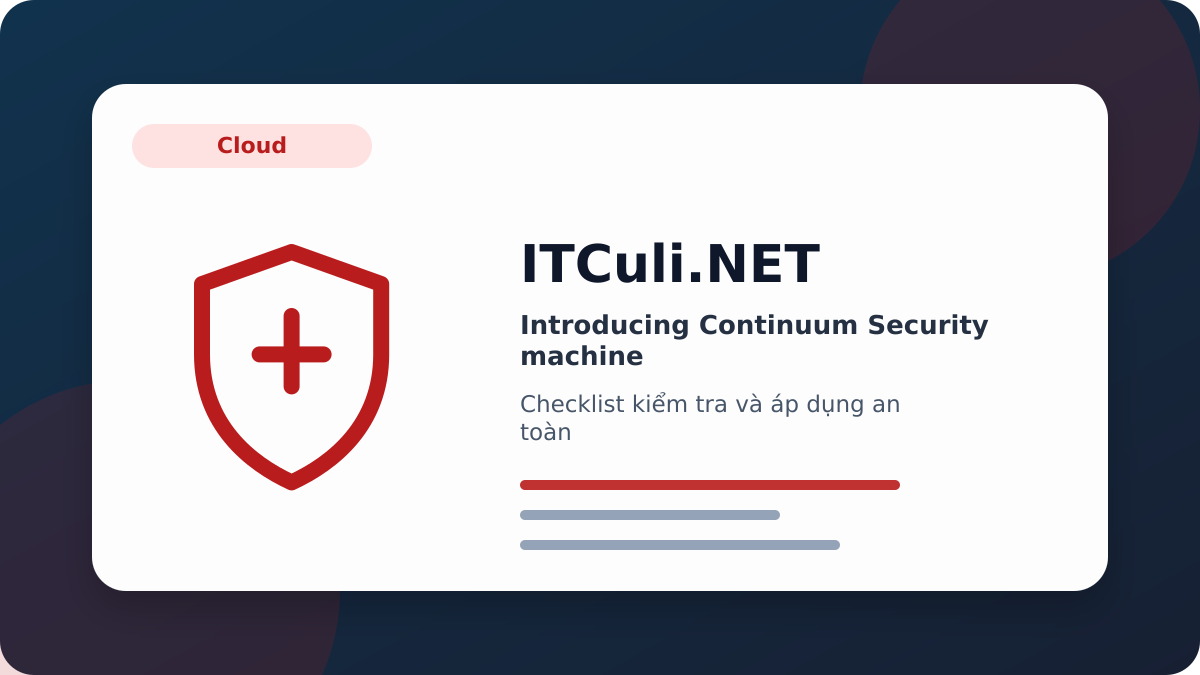 Introducing Continuum Security machine checklist xử lý