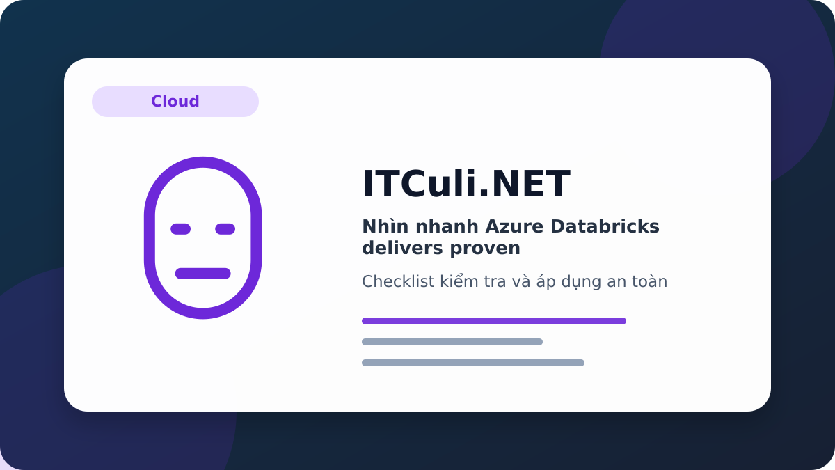 Azure Databricks delivers proven checklist xử lý