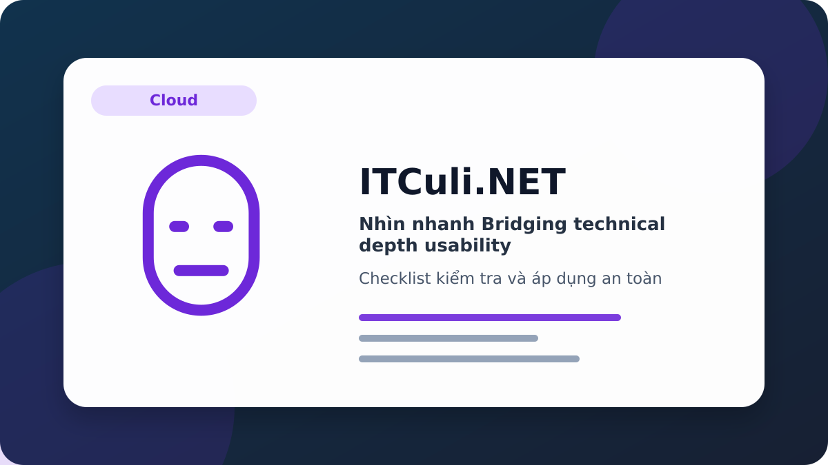 Bridging technical depth usability checklist xử lý