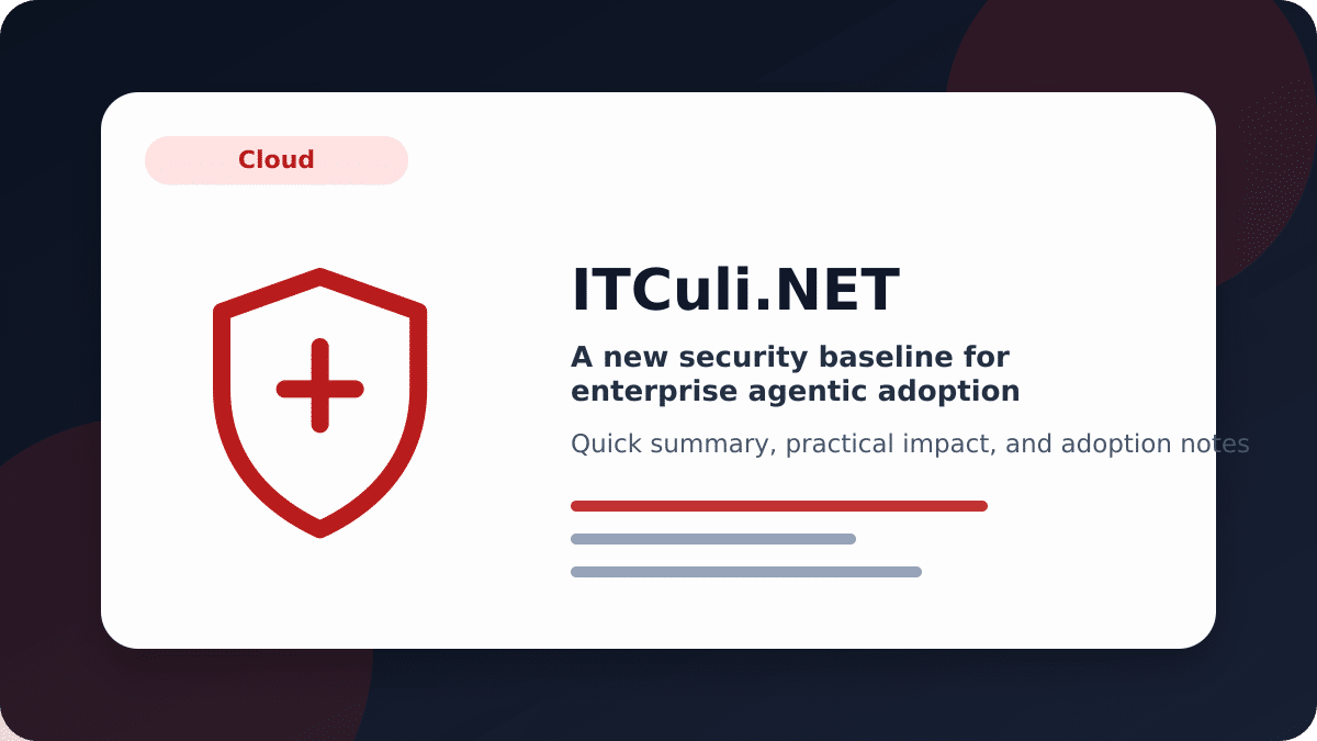 A new security baseline for enterprise agentic adoption