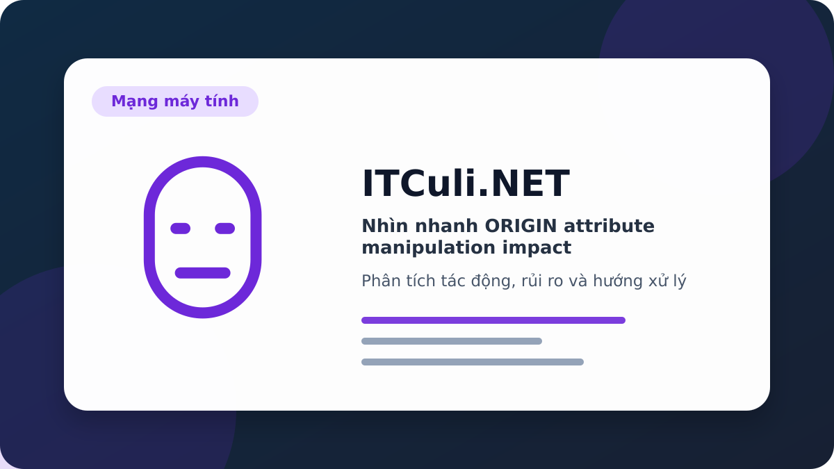 ORIGIN attribute manipulation impact phân tích tác động