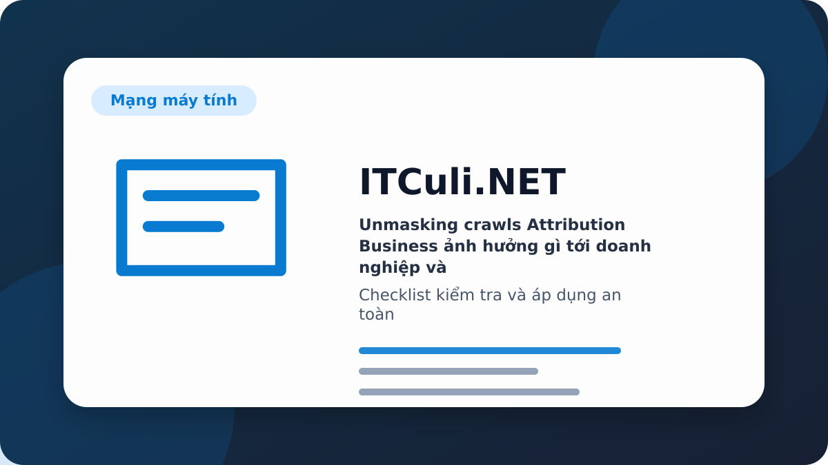 Unmasking crawls Attribution Business checklist xử lý