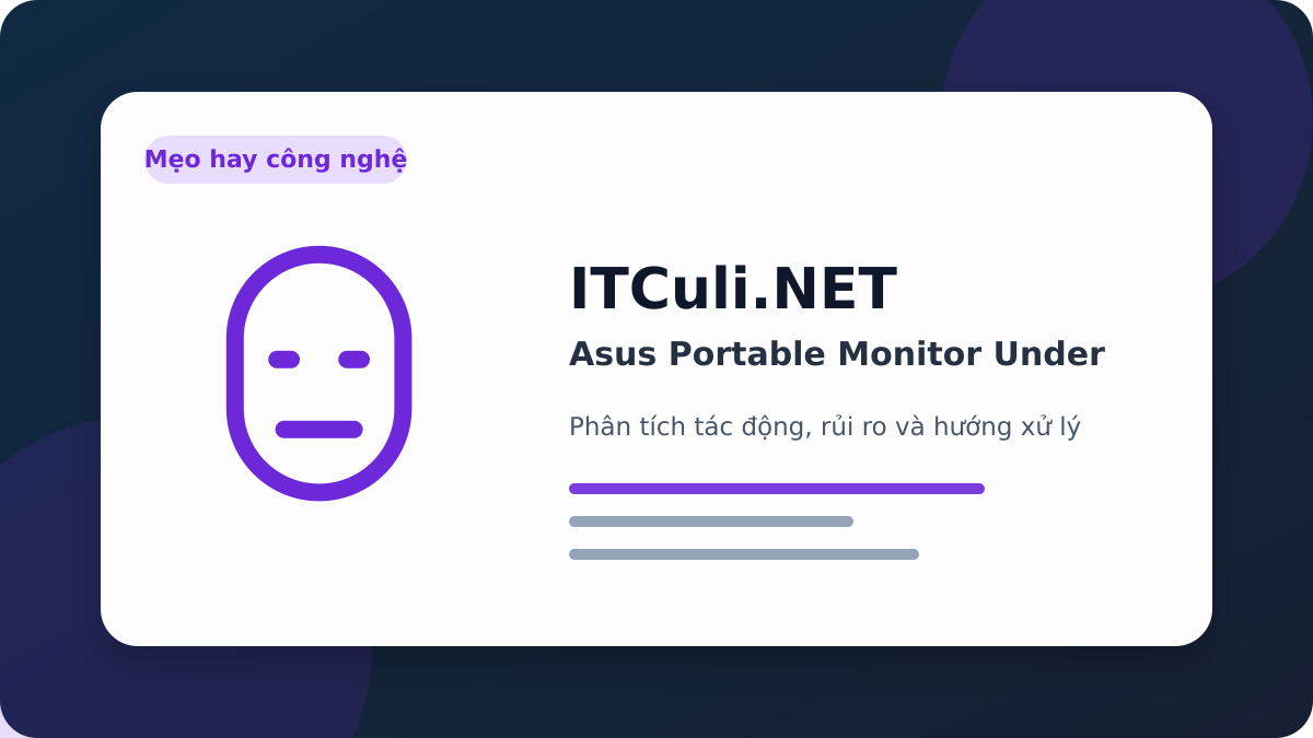 Asus Portable Monitor Under phân tích tác động