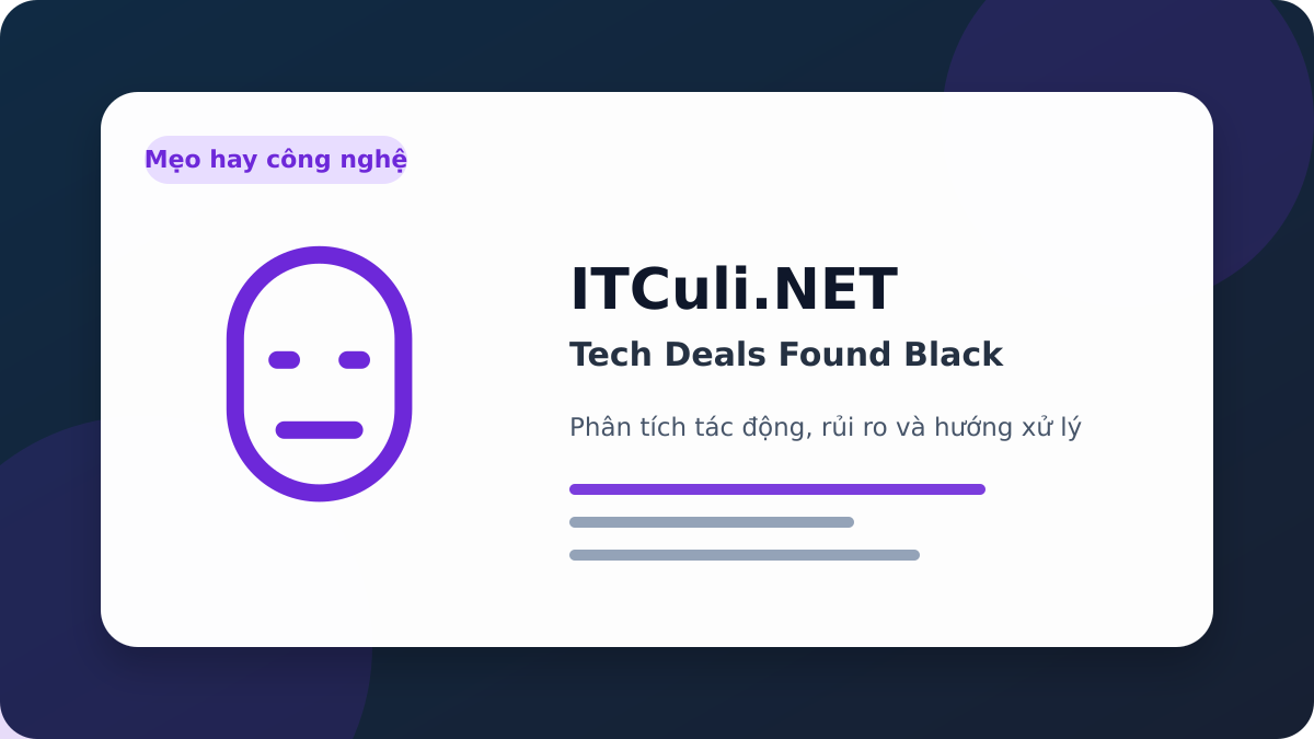 Tech Deals Found Black phân tích tác động