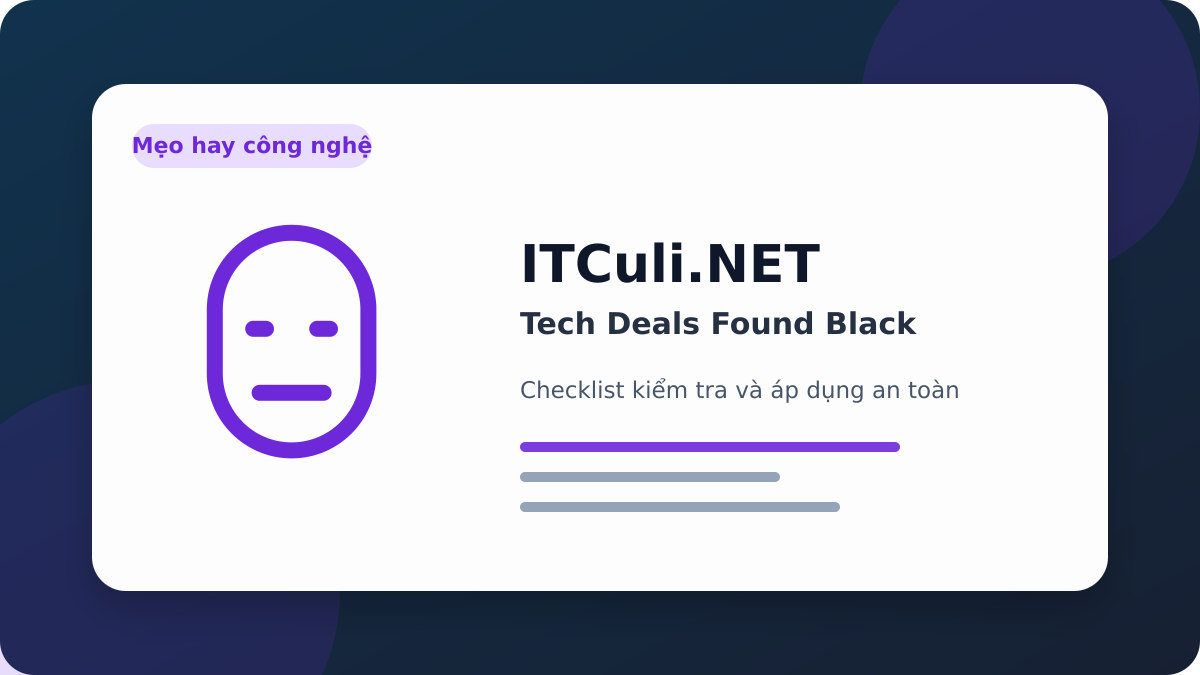 Tech Deals Found Black checklist xử lý