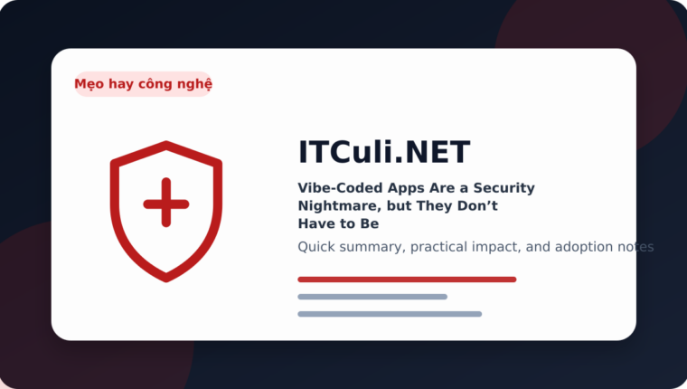 Vibe-Coded Apps Are a Security Nightmare, but They Don’t Have to Be