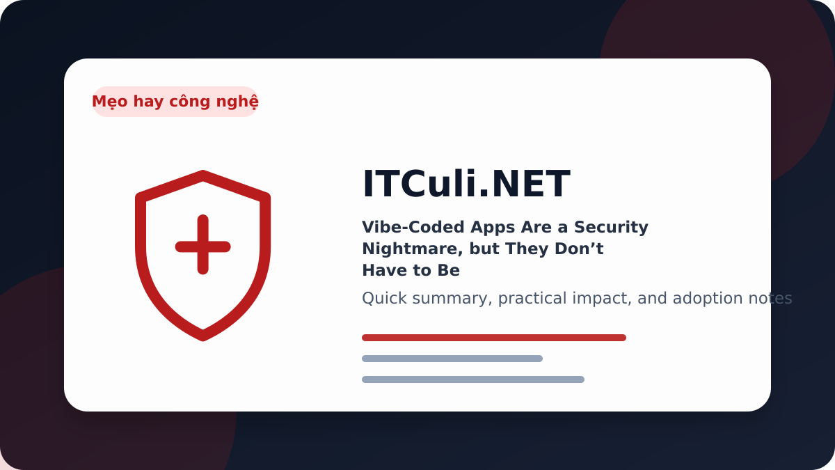 Vibe-Coded Apps Are a Security Nightmare, but They Don’t Have to Be
