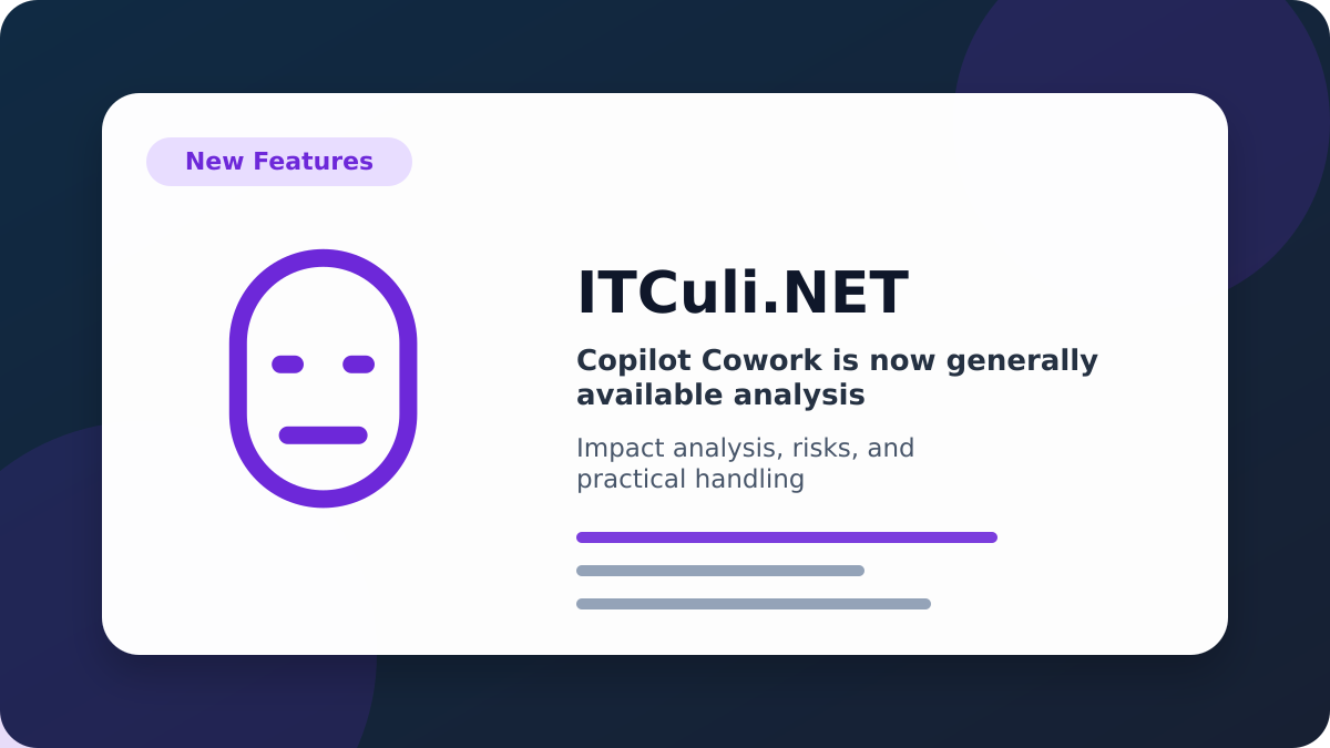 Copilot Cowork is now generally available impact analysis