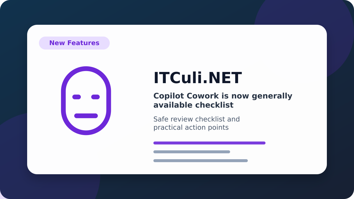 Copilot Cowork is now generally available checklist