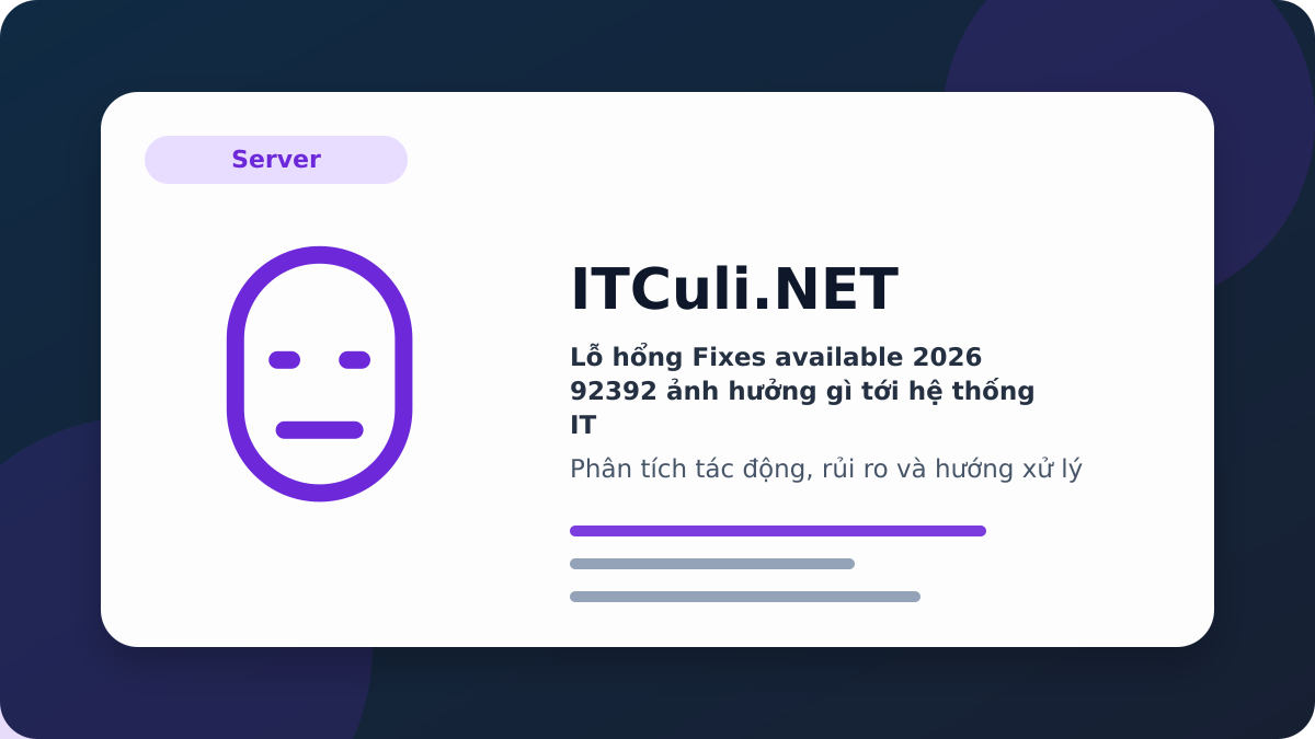 Fixes available 2026 92392 phân tích tác động