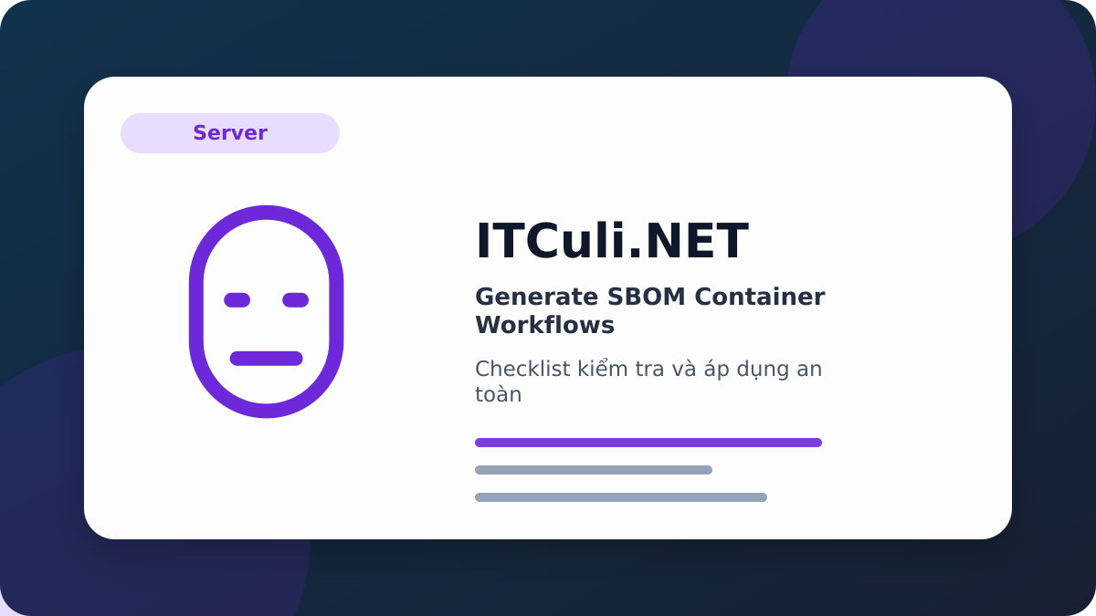 Generate SBOM Container Workflows checklist xử lý