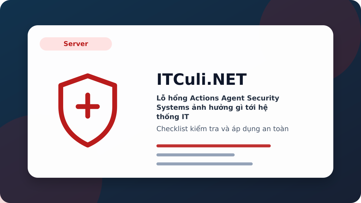 Actions Agent Security Systems checklist xử lý