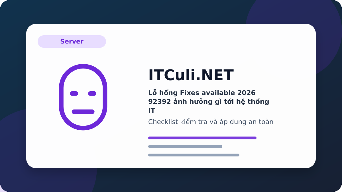 Fixes available 2026 92392 checklist xử lý