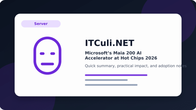Microsoft’s Maia 200 AI Accelerator at Hot Chips 2026