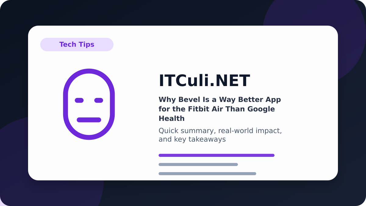 Bevel for Fitbit Air: a clearer health dashboard than Google Health