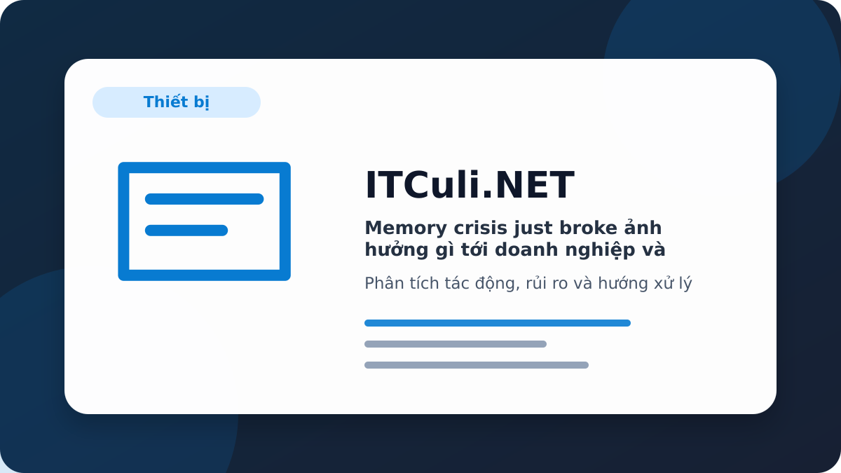 memory crisis just broke phân tích tác động