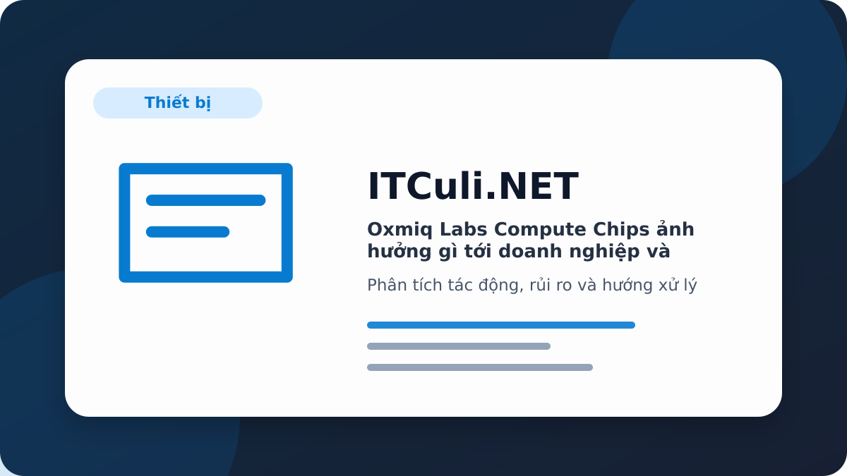 Oxmiq Labs Compute Chips phân tích tác động