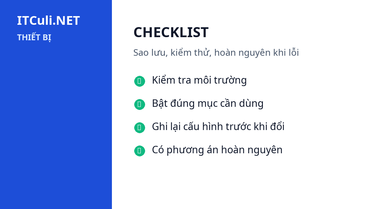 CHECKLIST - Sao lưu, kiểm thử, hoàn nguyên khi lỗi