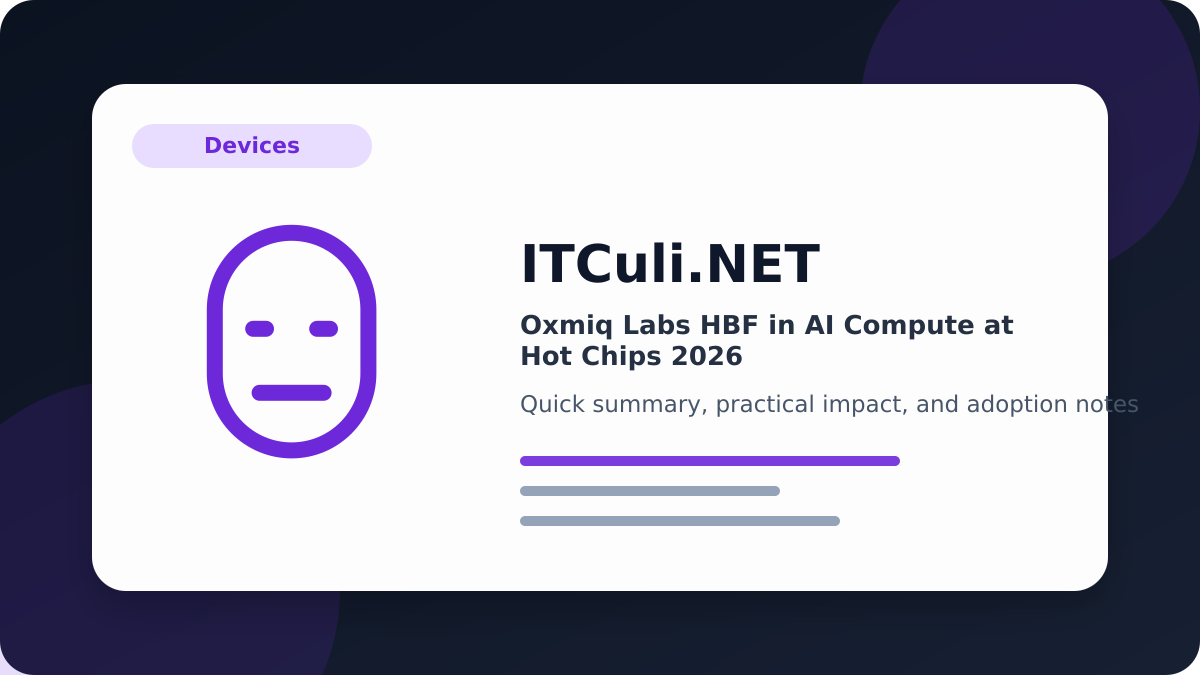 Oxmiq Labs HBF in AI Compute at Hot Chips 2026