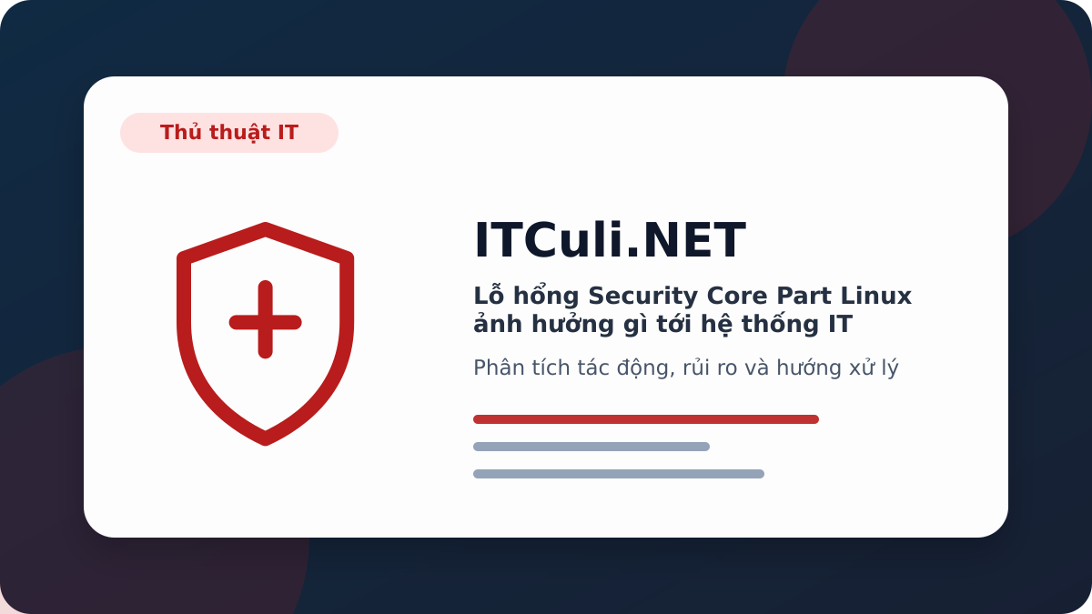 Security Core Part Linux phân tích tác động