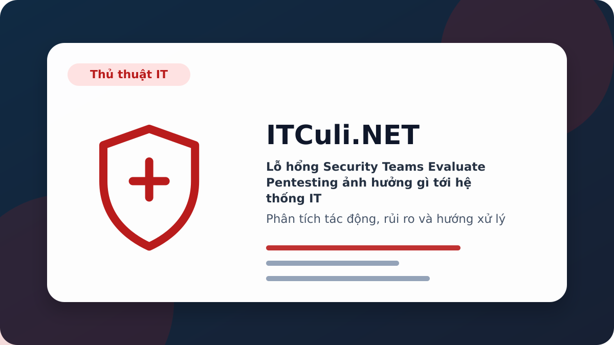 Security Teams Evaluate Pentesting phân tích tác động