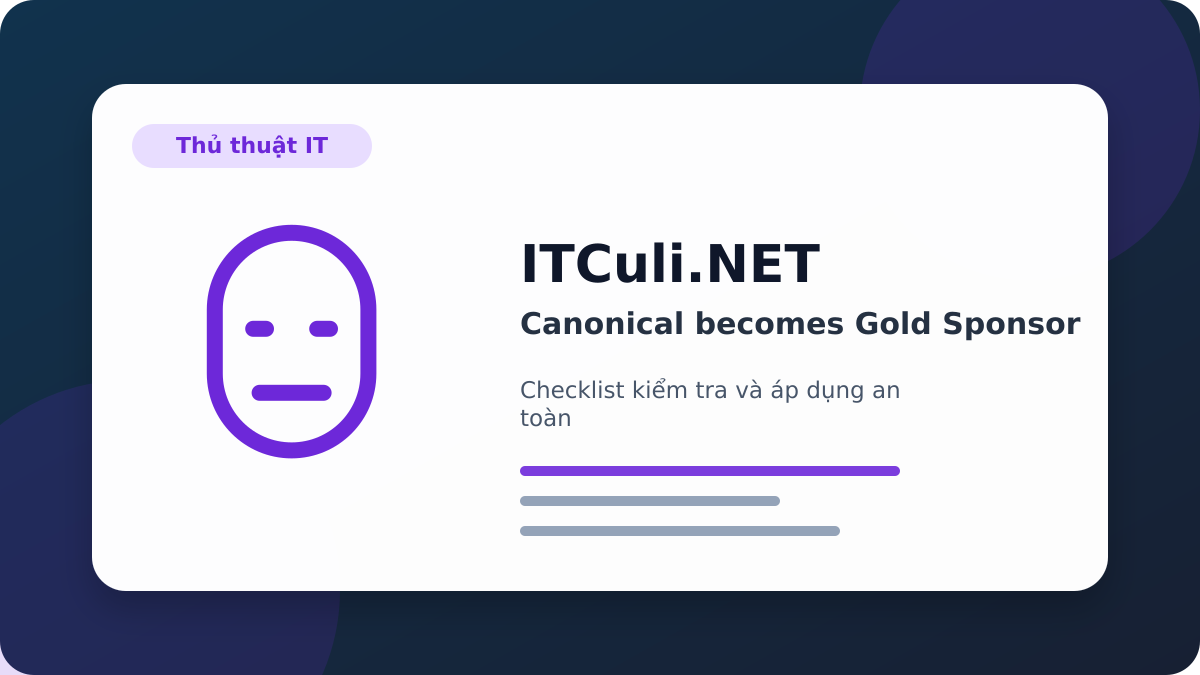 Canonical becomes Gold Sponsor checklist xử lý