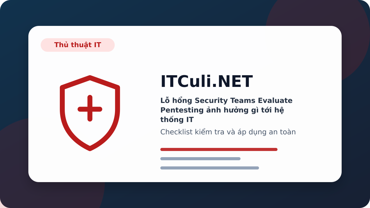 Security Teams Evaluate Pentesting checklist xử lý