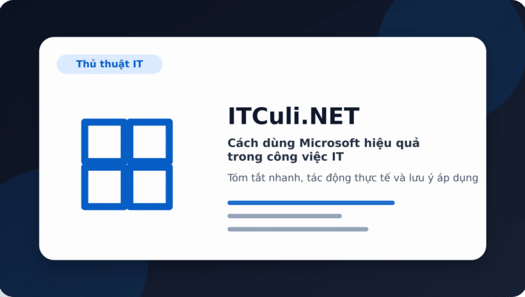 Cách dùng Microsoft hiệu quả trong công việc IT