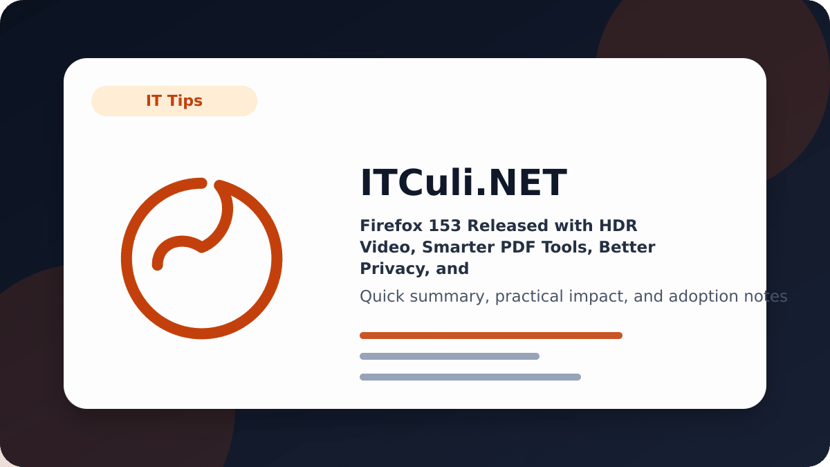 Firefox 153 Released with HDR Video, Smarter PDF Tools, Better Privacy, and New Linux Impr
